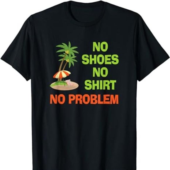 No Shoes No Shirt No Problem T-Shirt Palm Tree Island - Picture 1 of 2